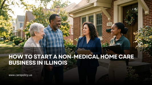 How to Start a Non-Medical Home Care Business in Illinois
