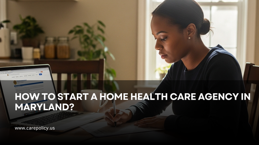 How To Start A Home Health Care Agency In Maryland