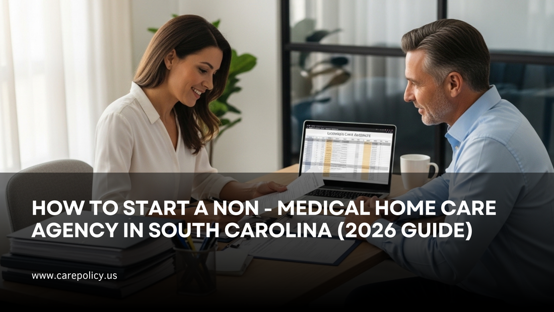 How to Start a Non-Medical Home Care Agency in South Carolina (2026 Guide)