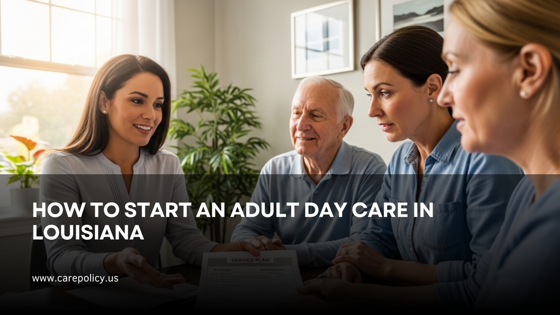 How to Start an Adult Day Care in Louisiana