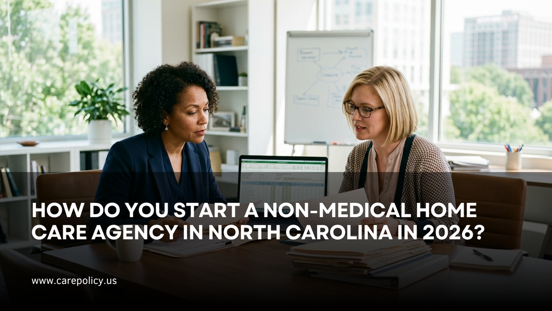 How Do You Start a Non-Medical Home Care Agency in North Carolina in 2026?