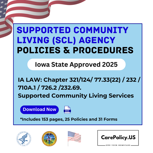 Supported Community Living (SCL) Agency- Policies and Procedures- Iowa State Licensure