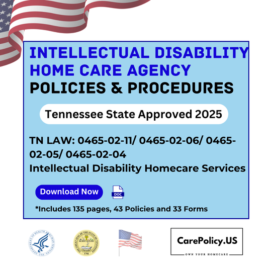 Intellectual Disability Home Care Agency- Policies and Procedures- Tennessee State Licensure
