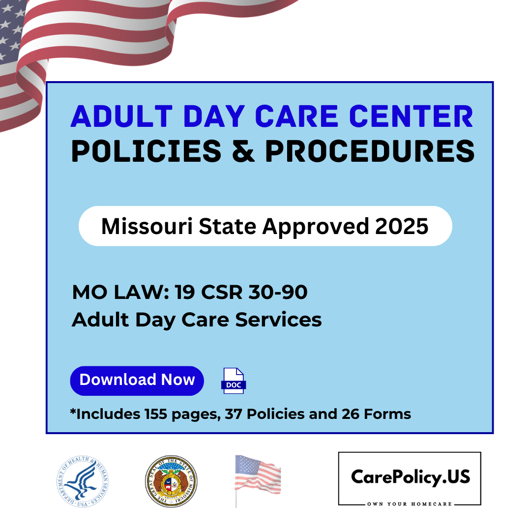 Adult Day Care Agency- Policies and Procedures- Missouri State Licensure