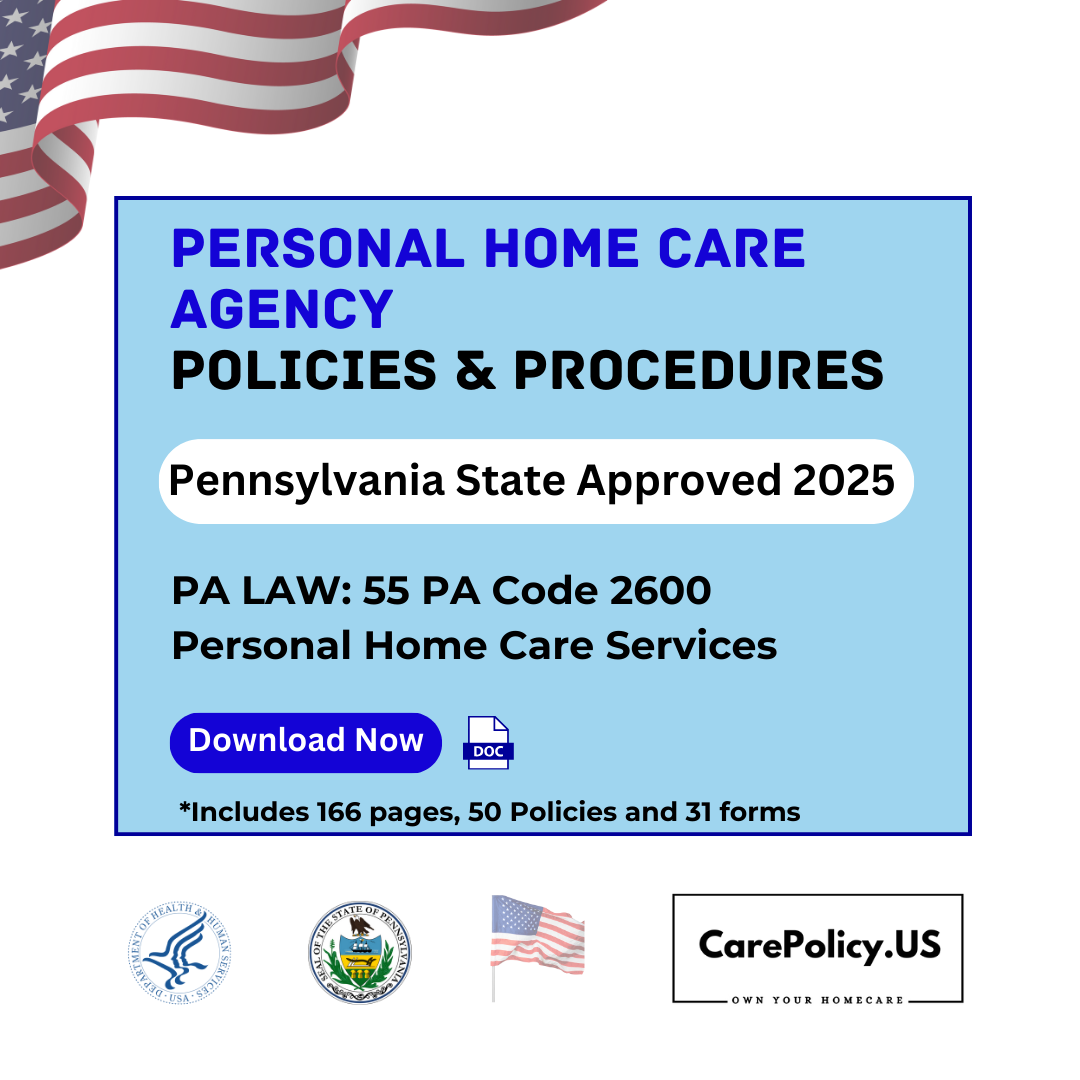 Personal Home Care Agency- Policies and Procedures- Pennsylvania State Licensure