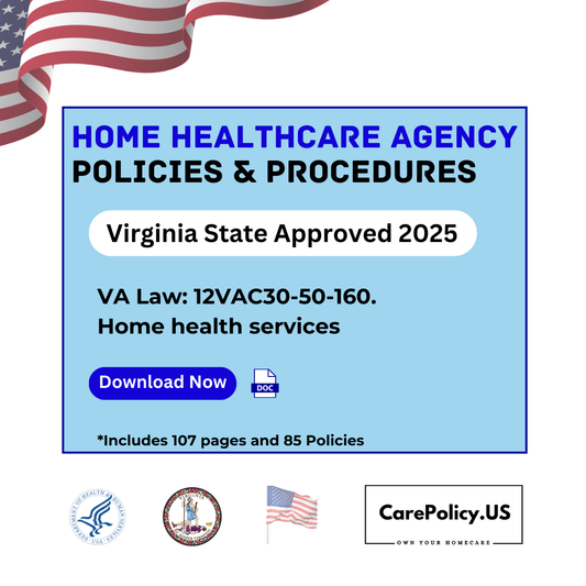 Home Health Agency-Policy and Procedure Manual-Virginia State Licensure