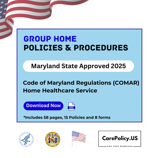 Group Home- Policies and Procedures- Maryland State Licensure