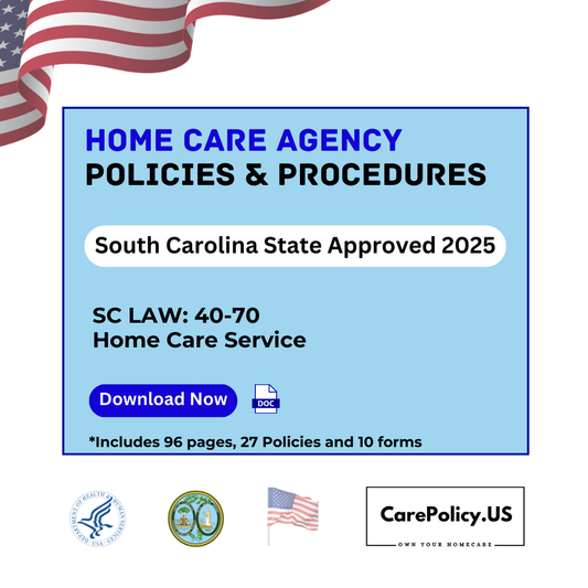 Home Care Agency- Policies and Procedures- South Carolina State Licensure