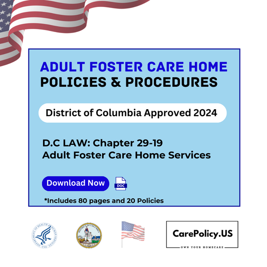 Adult Foster Care Home- Policies and Procedures- District of Columbia Licensure