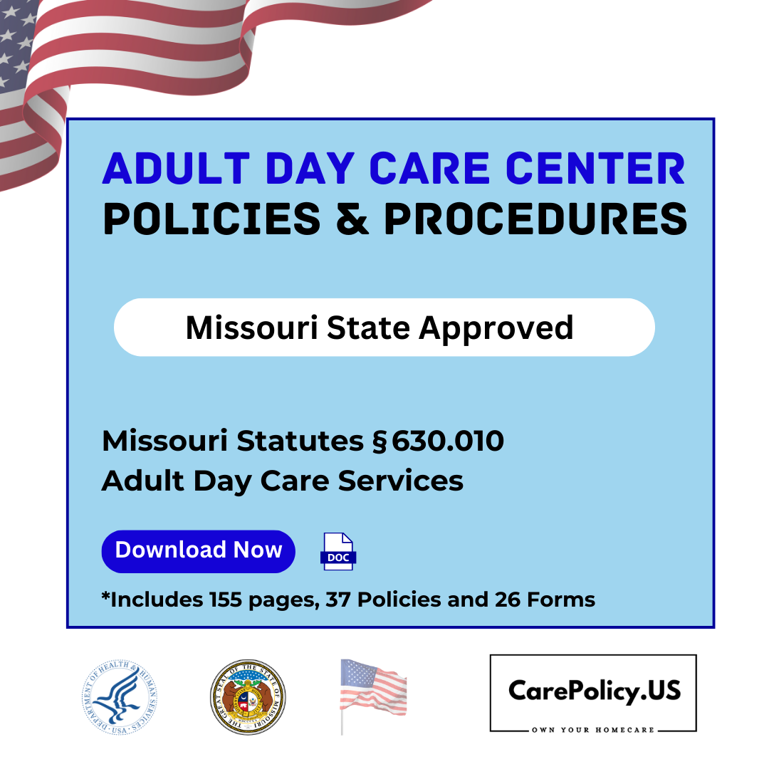 Adult Day Care Agency - Policies and Procedures - Missouri State Licensure
