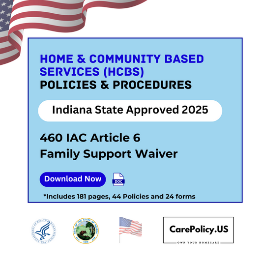 Home and Community Based Services (HCBS) Agency (Family Support Waiver) - Policies and Procedures - Indiana State Licensure