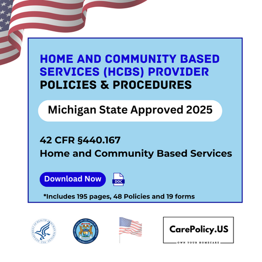 Home and Community Based Services (HCBS) Provider - Policies and Procedures - Michigan state Licensure