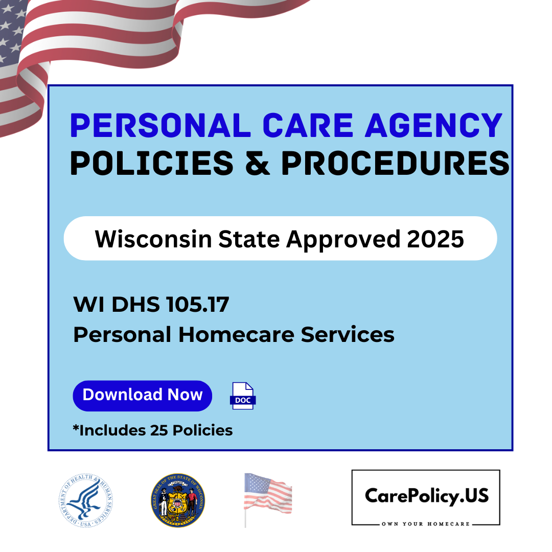 Personal Care Agency- Policies and Procedures- Wisconsin State Licensure