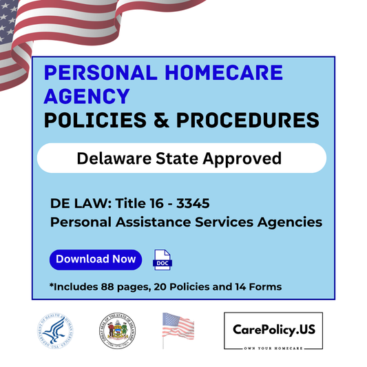 Personal Homecare Agency - Policies and Procedures - Delaware state Licensure