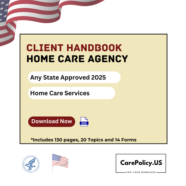 Home Care Agency - Client Handbook - Any state – CarePolicy.US
