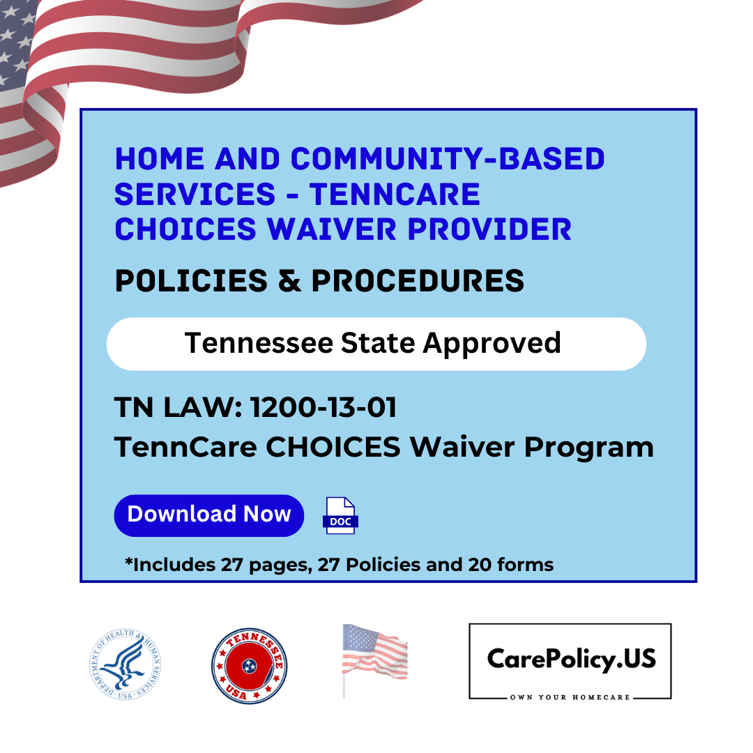 Home and Community - Based Services TennCare CHOICES Waiver Provider – Policies and Procedures – Tennessee State Licensure