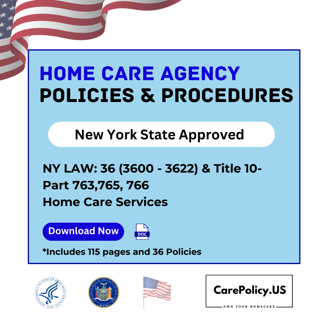 Home Care Agency- Policies and Procedures- New York State Licensure