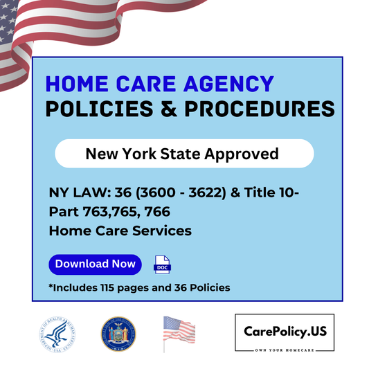 Home Care Agency- Policies and Procedures- New York State Licensure