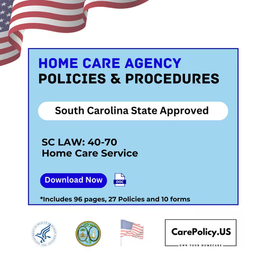 Home Care Agency- Policies and Procedures- South Carolina State Licensure