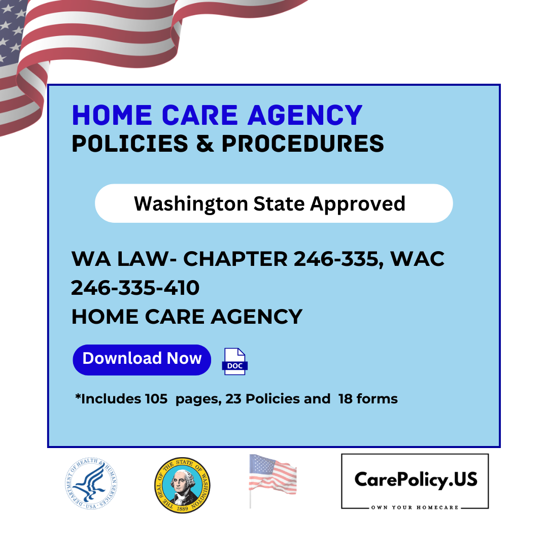 Home Care Agency – Policies and Procedures – Washington State Licensure
