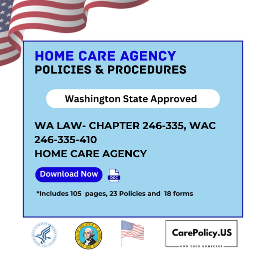 Home Care Agency – Policies and Procedures – Washington State Licensure
