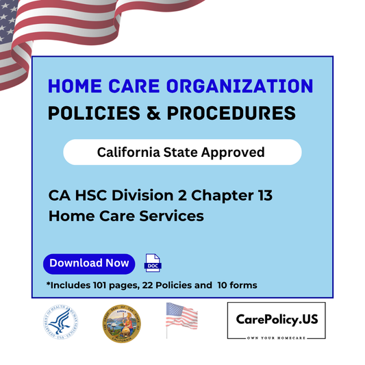 Home Care Organization – Policies and Procedures – California State Licensure
