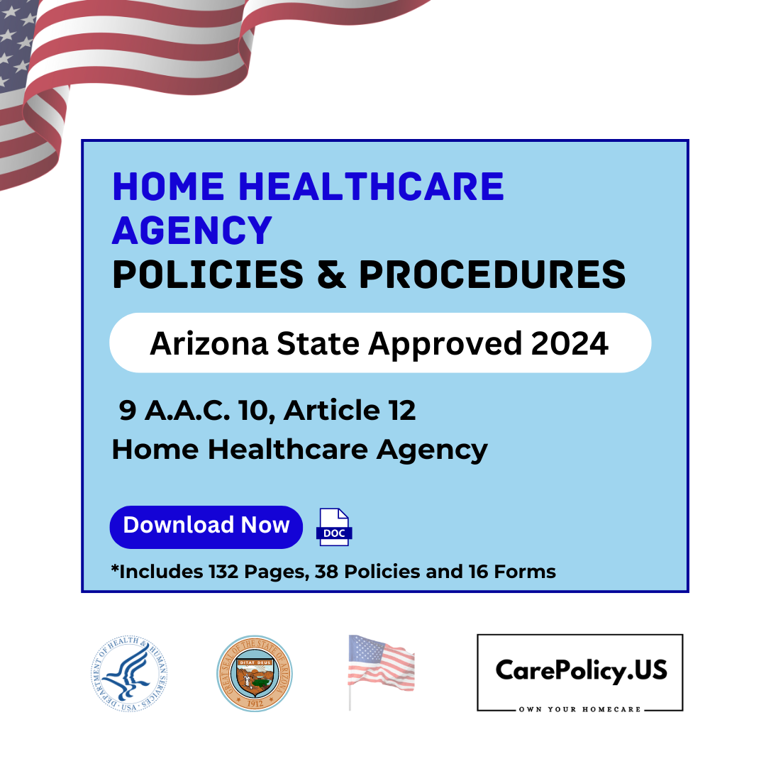 Home Health Agency- Policies and Procedures- Arizona State Licensure