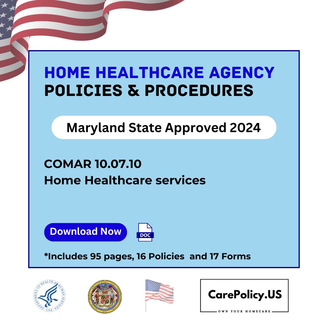 Home Health Agency- Policies and Procedures- Maryland State Licensure