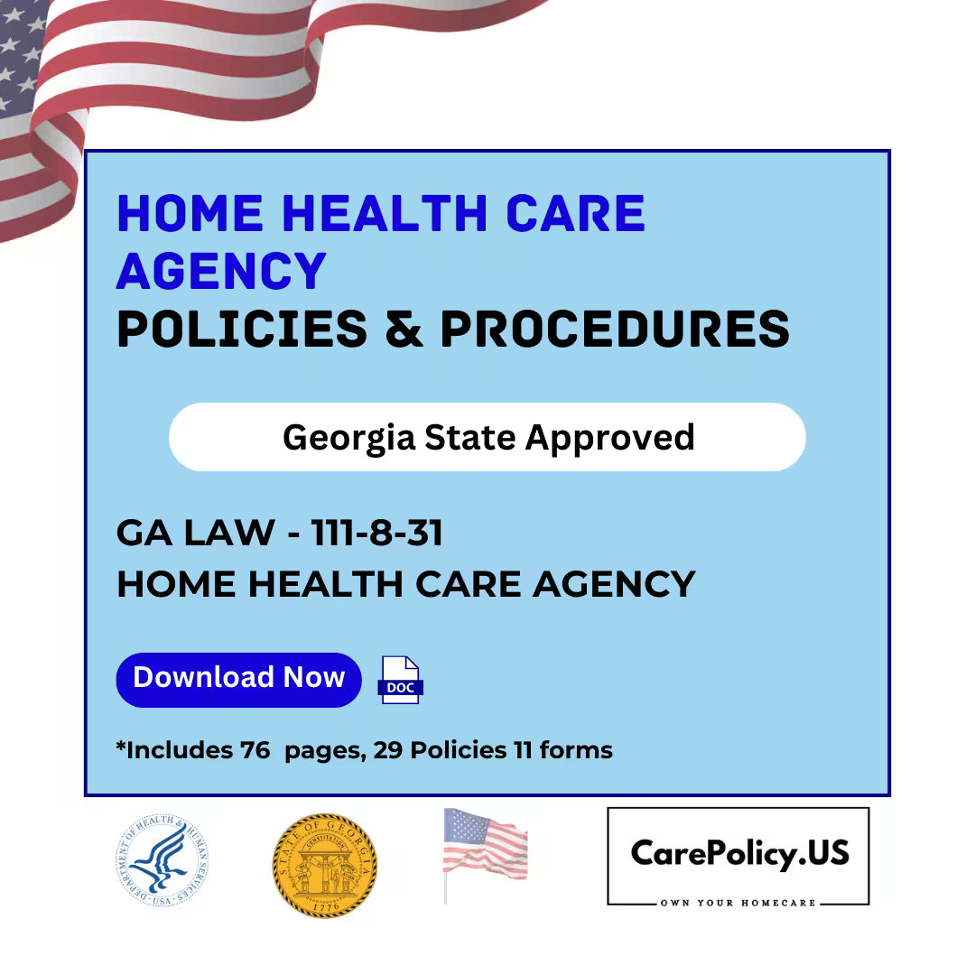 Home Health Agency- Policies and Procedures- Georgia State Licensure