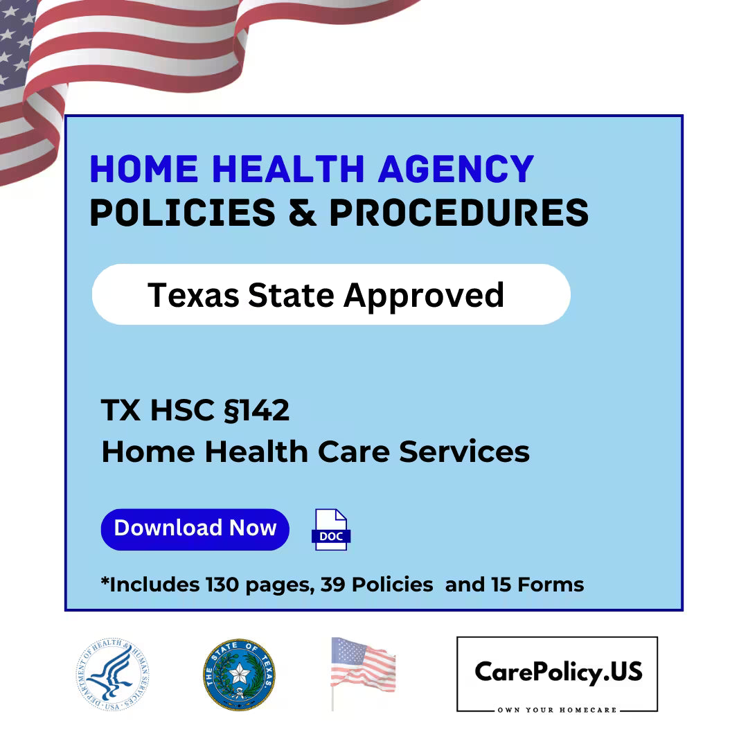 Home Health Agency - Policies and Procedures - Texas state Licensure