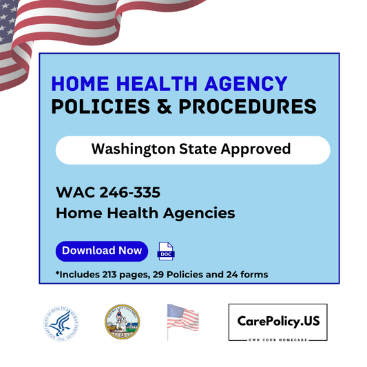 Home Health Agency - Policies and Procedures - Washington State Licensure
