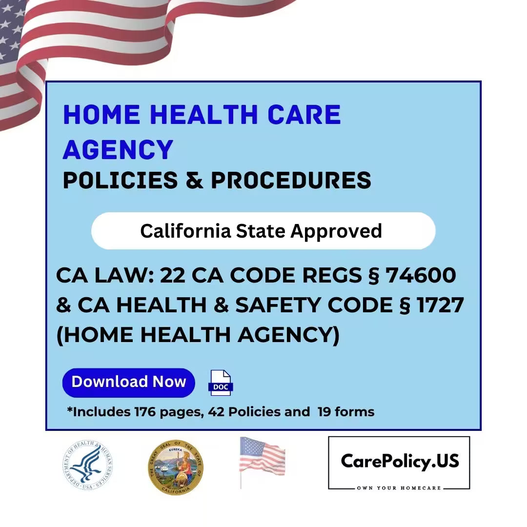 Home Health Agency- Policies and Procedures- California State Licensure