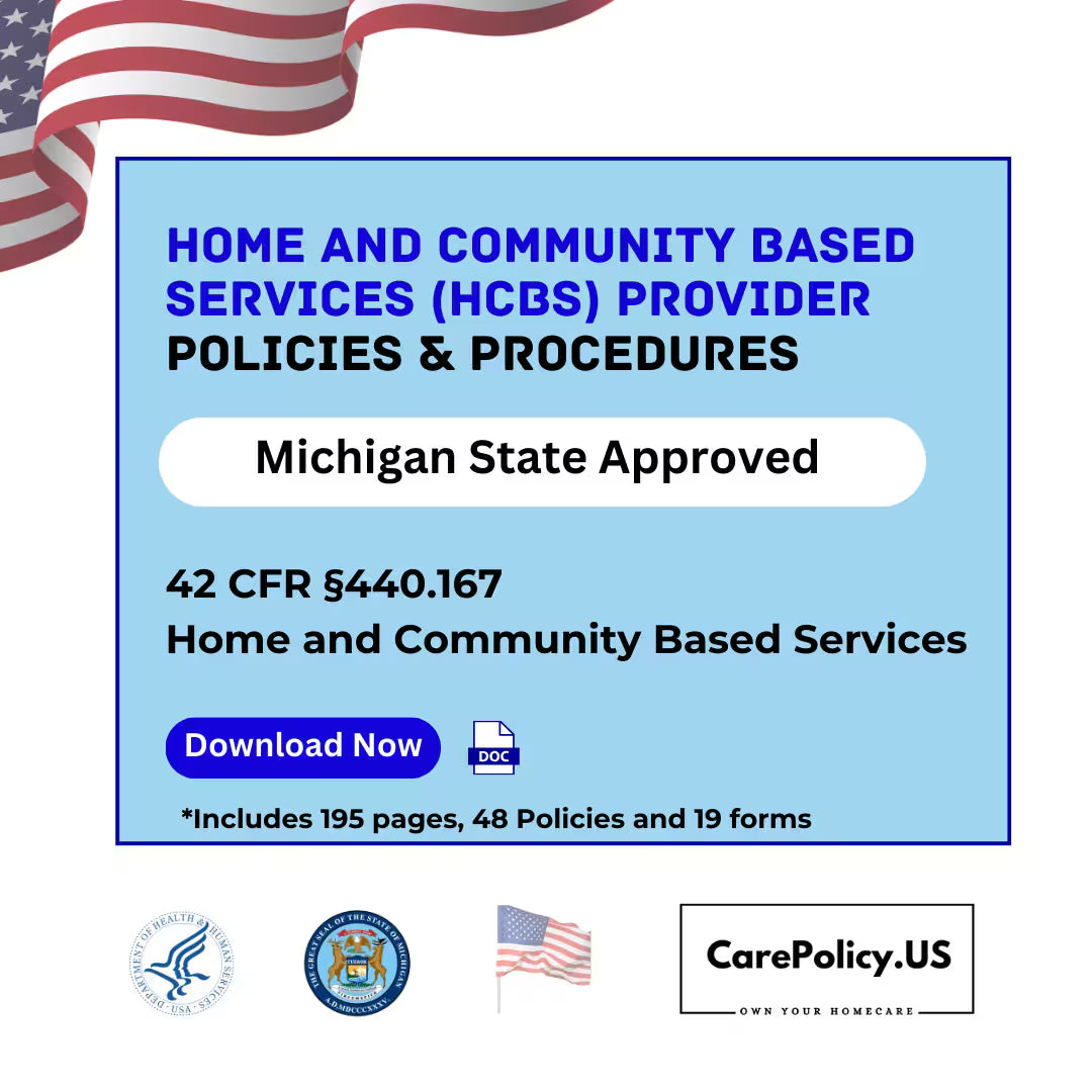 Home and Community Based Services (HCBS) Provider - Policies and Procedures - Michigan state Licensure