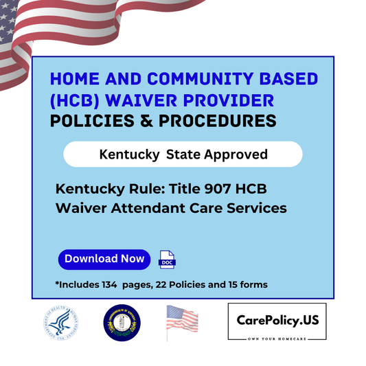 Home and Community Based (HCB) Waiver Provider – Policies and Procedures – Kentucky State Licensure