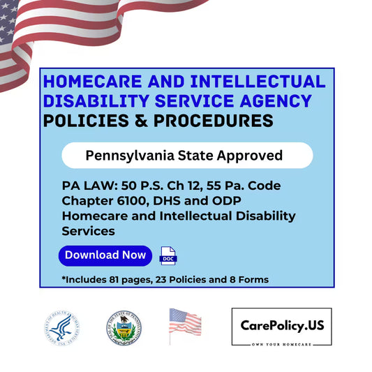 Homecare and Intellectual Disability Service Agency- Policies and Procedures - Pennsylvania State Licensure