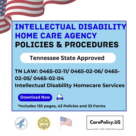 Intellectual Disability Home Care Agency - Policies and Procedures - Tennessee State Licensure