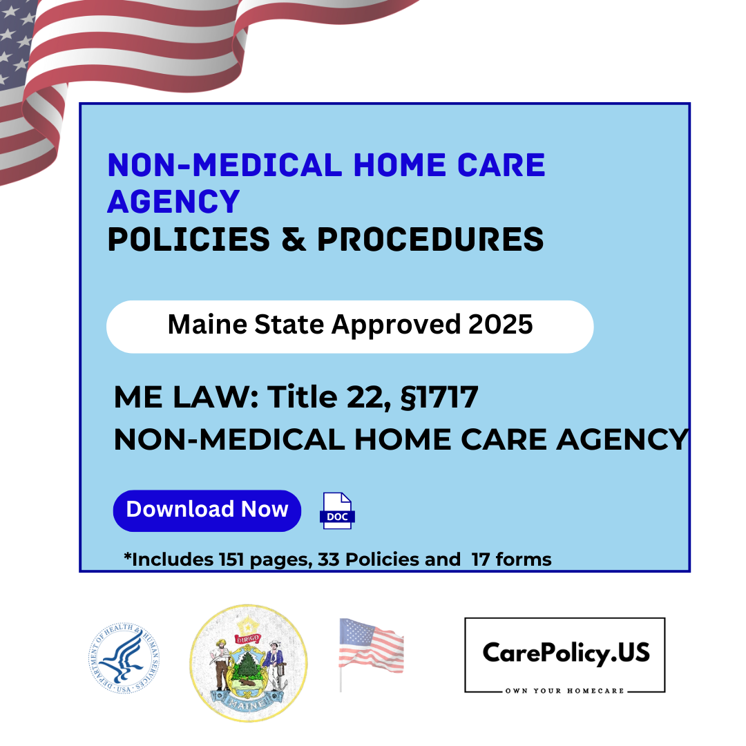 Non-Medical Home Care Agency – Policies and Procedures – Maine State Licensure