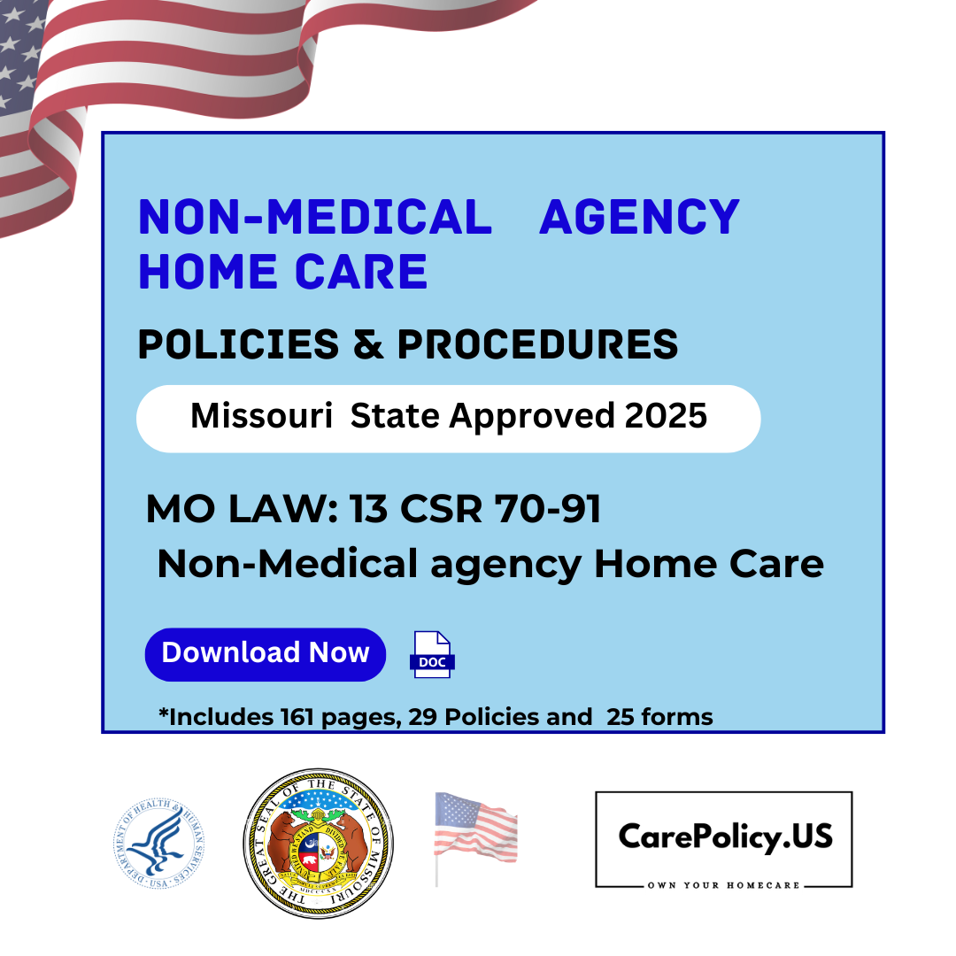 Non-Medical agency Home Care – Policies and Procedures – Missouri State Licensure