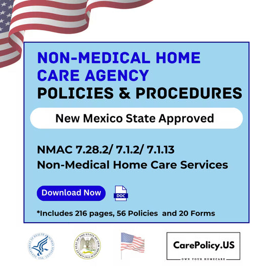 Non-Medical Home Care Agency- Policies and Procedures- New Mexico State Licensure