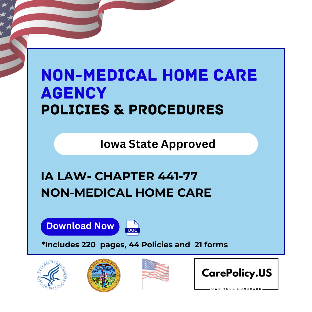 Non-Medical Home Care Agency – Policies and Procedures – Iowa State Licensure