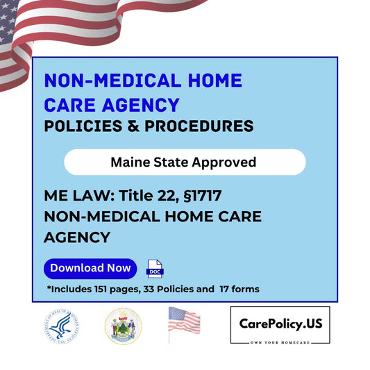 Non-Medical Home Care Agency – Policies and Procedures – Maine State Licensure