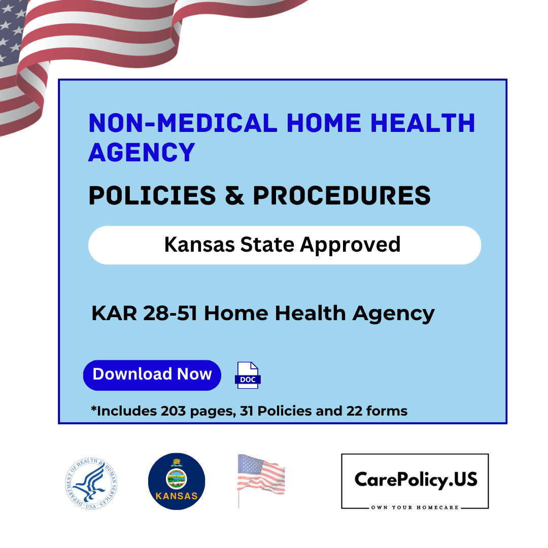 Non-Medical Home Health Agency – Policies and Procedures – Kansas State Licensure