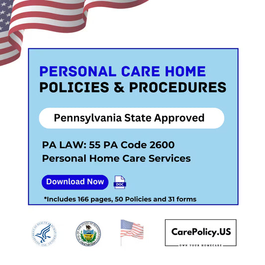 Personal Care Home - Policies and Procedures - Pennsylvania State Licensure