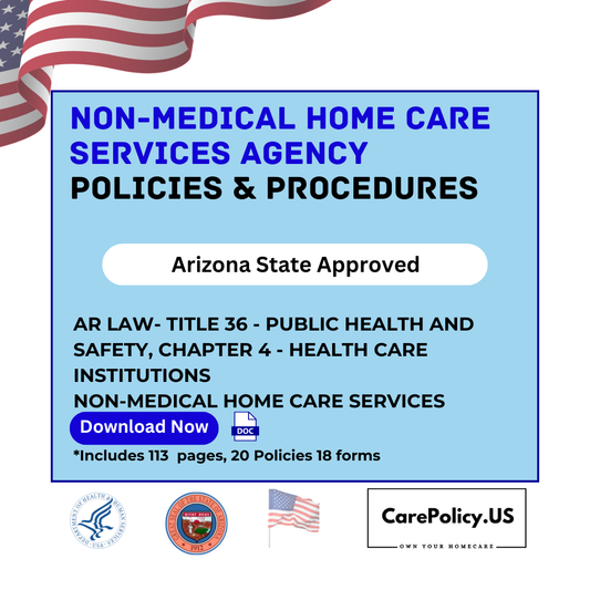 Personal Homecare Agency- Policies and Procedures- Arizona State Licensure