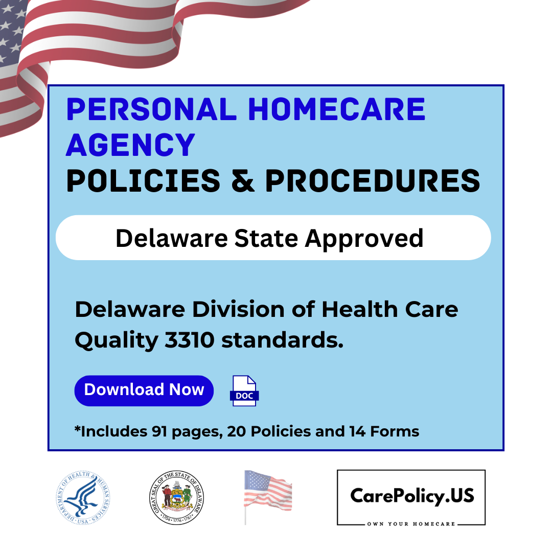 Personal Homecare Agency - Policies and Procedures - Delaware state Licensure
