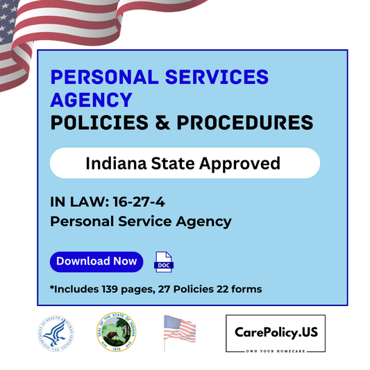 Personal Services Agency - Policies and Procedures - Indiana State Licensure