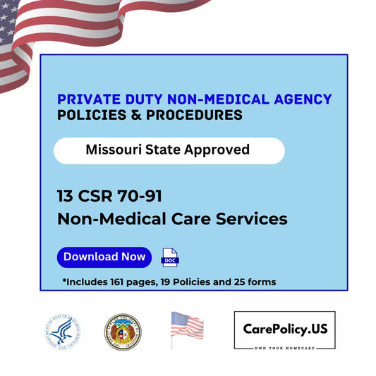 Private Duty Non-Medical Agency - Policies and Procedures - Missouri state Licensure