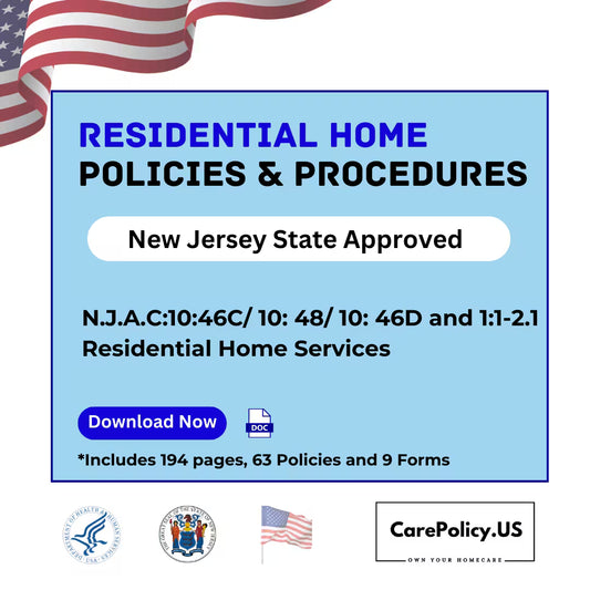 Residential Home - Policies and Procedures - New Jersey State Licensure