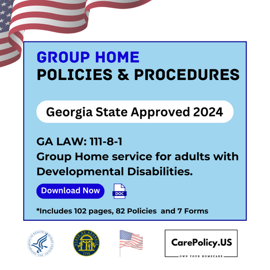 Group Home- Policies and Procedures- Georgia State Licensure - CarePolicy.US