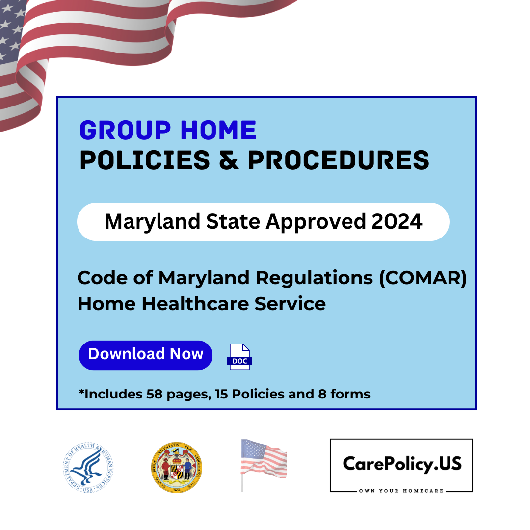 Group Home- Policies and Procedures- Maryland State Licensure - CarePolicy.US